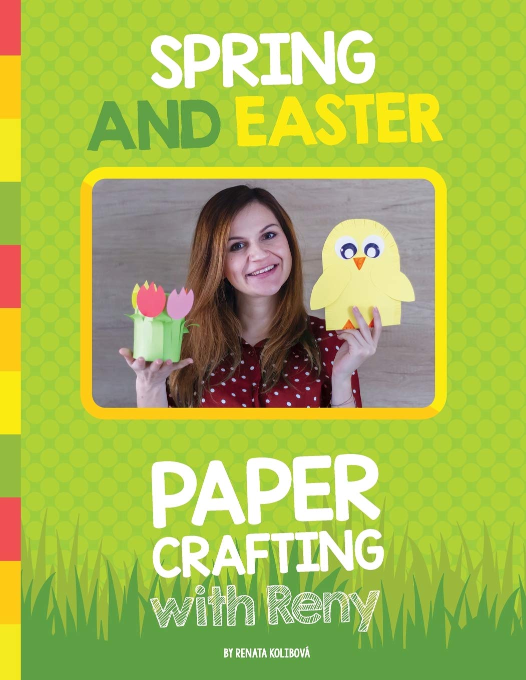 Spring and Easter Paper Crafting with Reny: 40 easy paper projects for children book