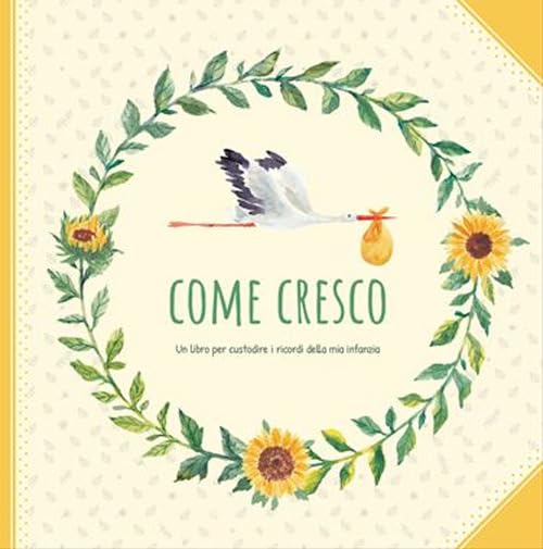 Come cresco. Un libro per custodire i ricordi della mia infanzia Lifestyle