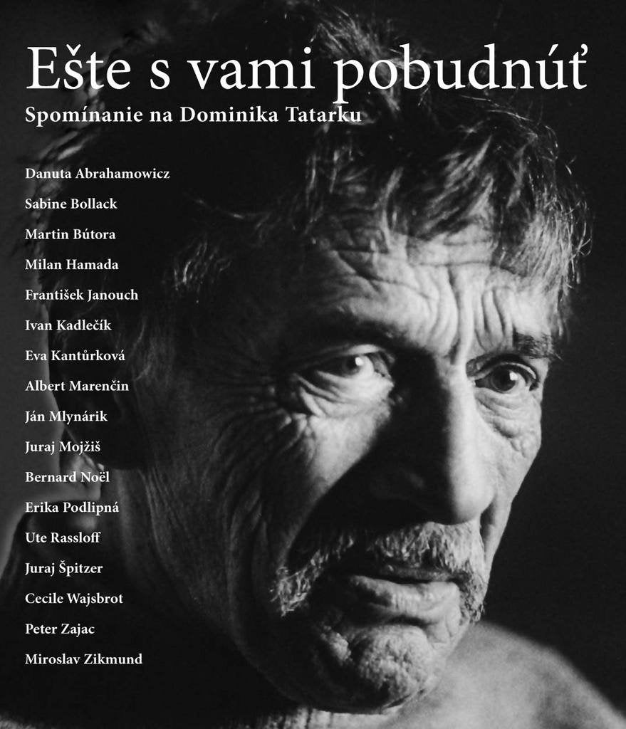 Ešte s Vami pobudnúť: Spomínanie na Dominika Tatarku (1994) Books