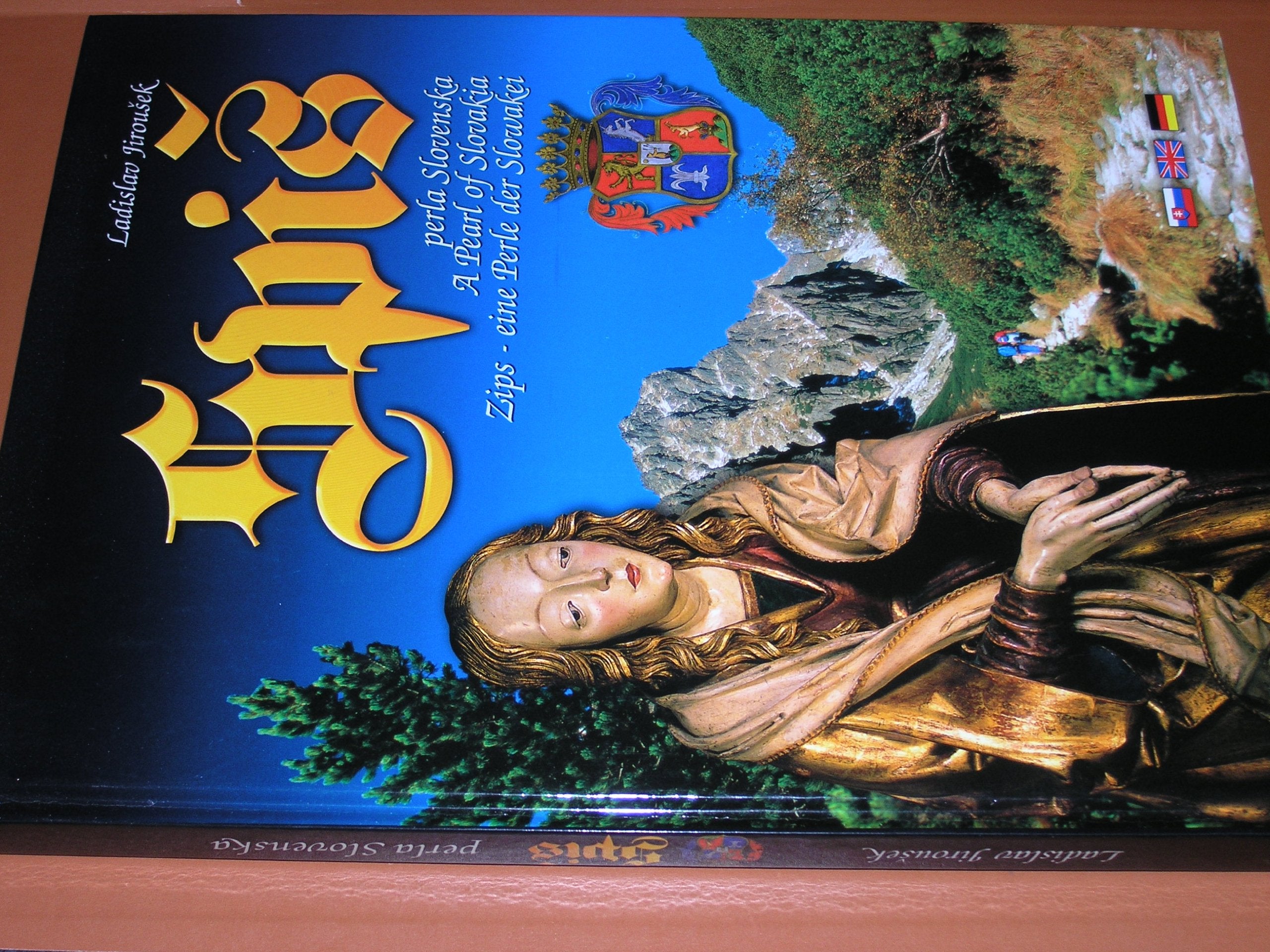 Spis - perla Slovenska / - a peal of Slovakia / Zips - eine Perle der Slowakei. Books