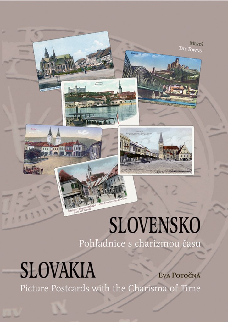 Slovensko Slovakia: Pohľadnice s charizmou času Picture Postcard with the Charisma of Time (2007) Books