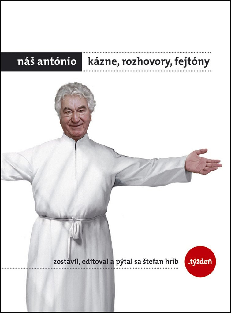 Náš António: Kázne Rozhovory Fejtóny (2015) Books