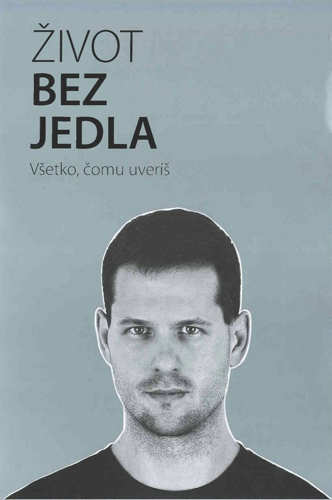 Život bez jedla: Všetko, čomu uveríš (2016) Books
