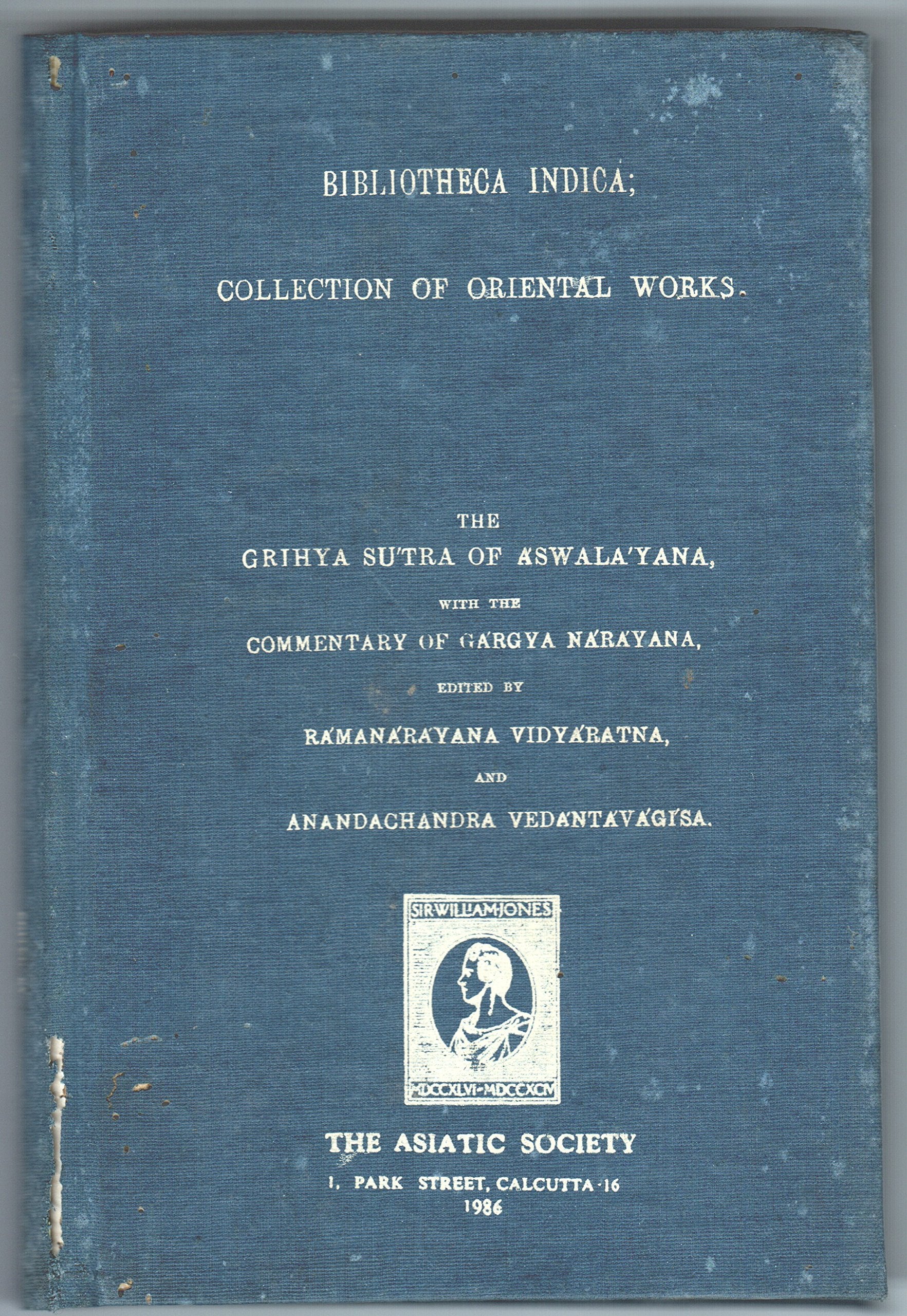 the grihya Sutra of Aswalayana with the Commentary ofGargya Narayana Ramanarayana Vidyaratna, Anandahandra Vedantavagisa Books