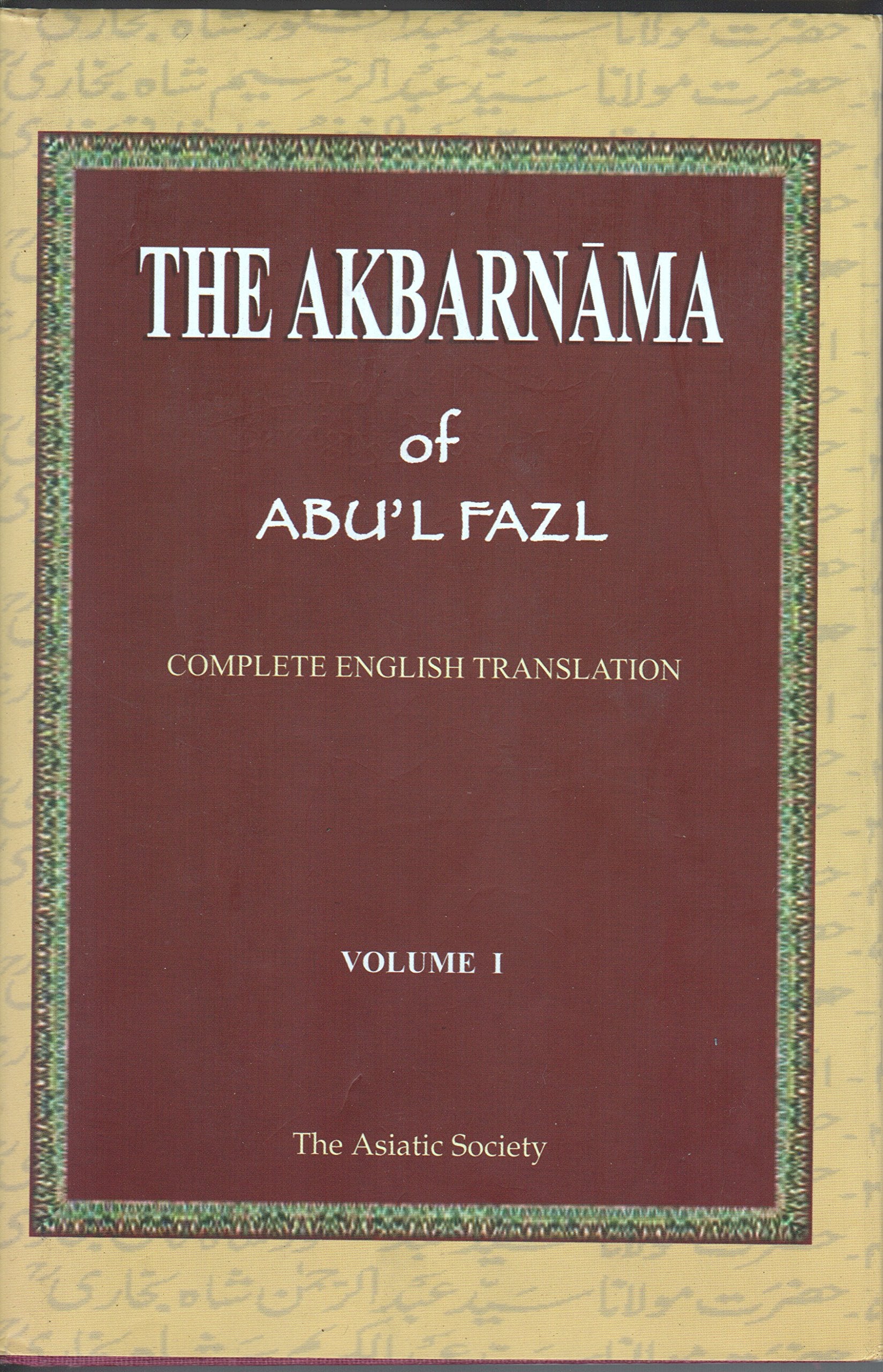 The Akbarnama of Abul Fazal vol 1 H. Beveridge Books