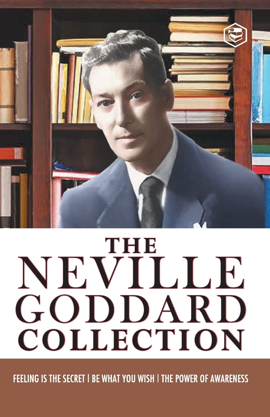 Neville Goddard Combo (Be What You Wish + Feeling is the Secret + The Power of Awareness) - Best Works of Neville Goddard book
