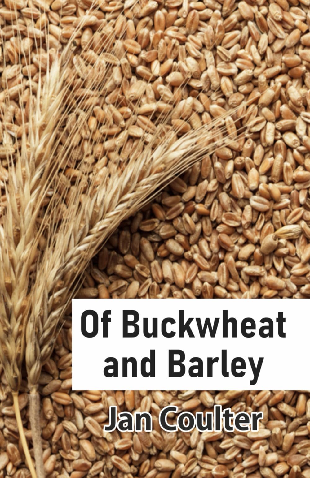 Of Buckwheat and Barley Poetry