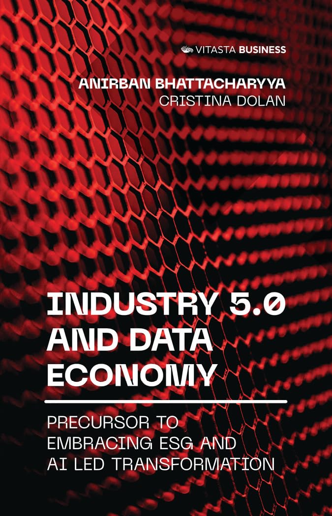 Industry 5.0 and Data Economy: Precursor to Embracing ESG and AI Led Transformation Business, Finance & Career