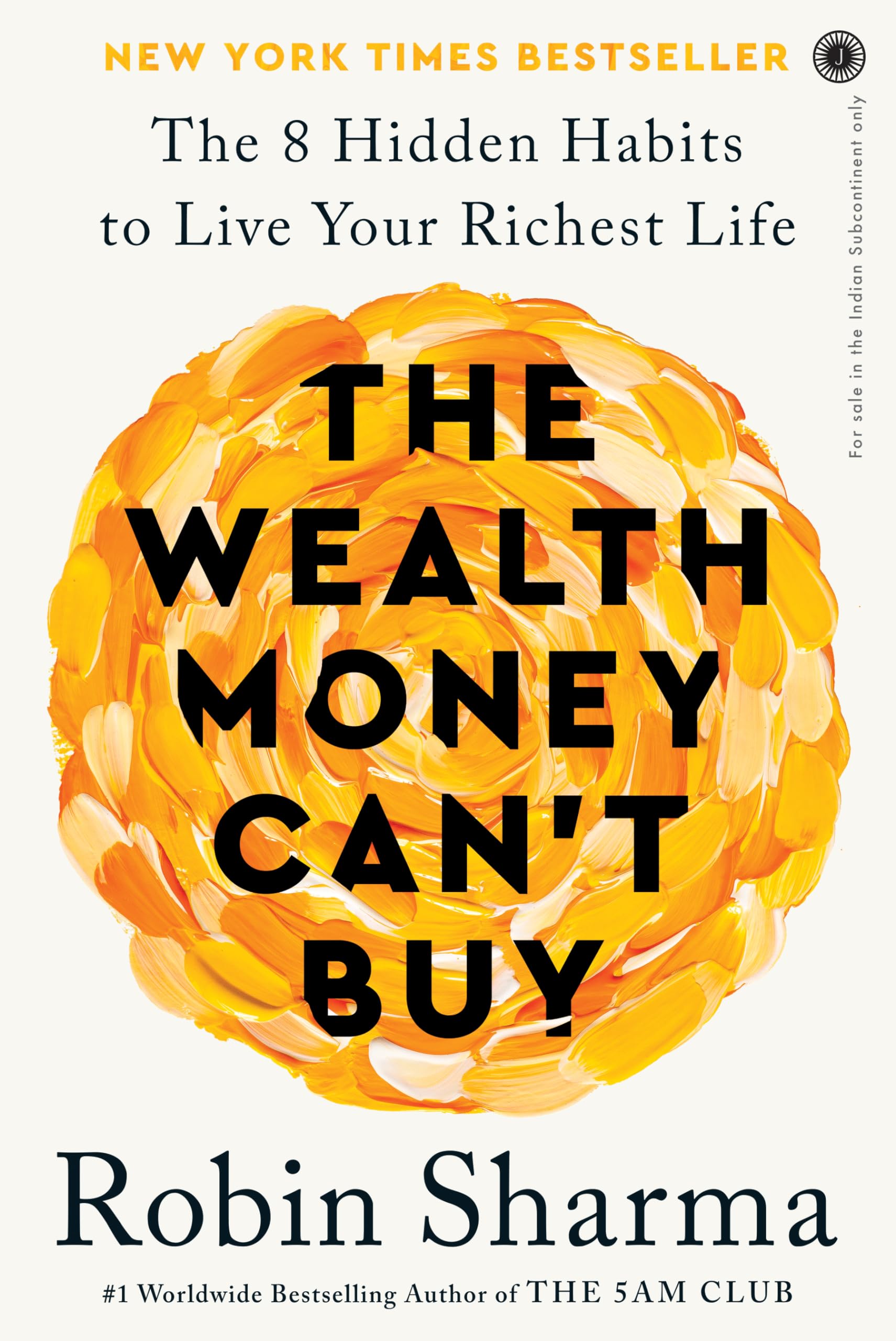 The Wealth Money Can't Buy: The 8 Hidden Habits to Live Your Richest Life Self-help