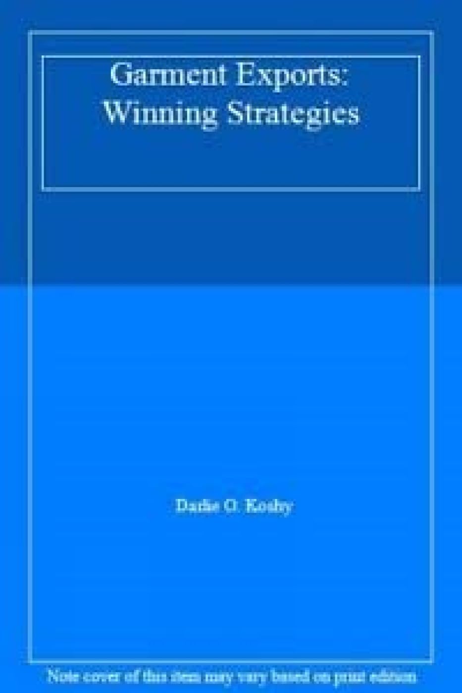 Garment Exports: Winning Strategies Business, Finance & Career