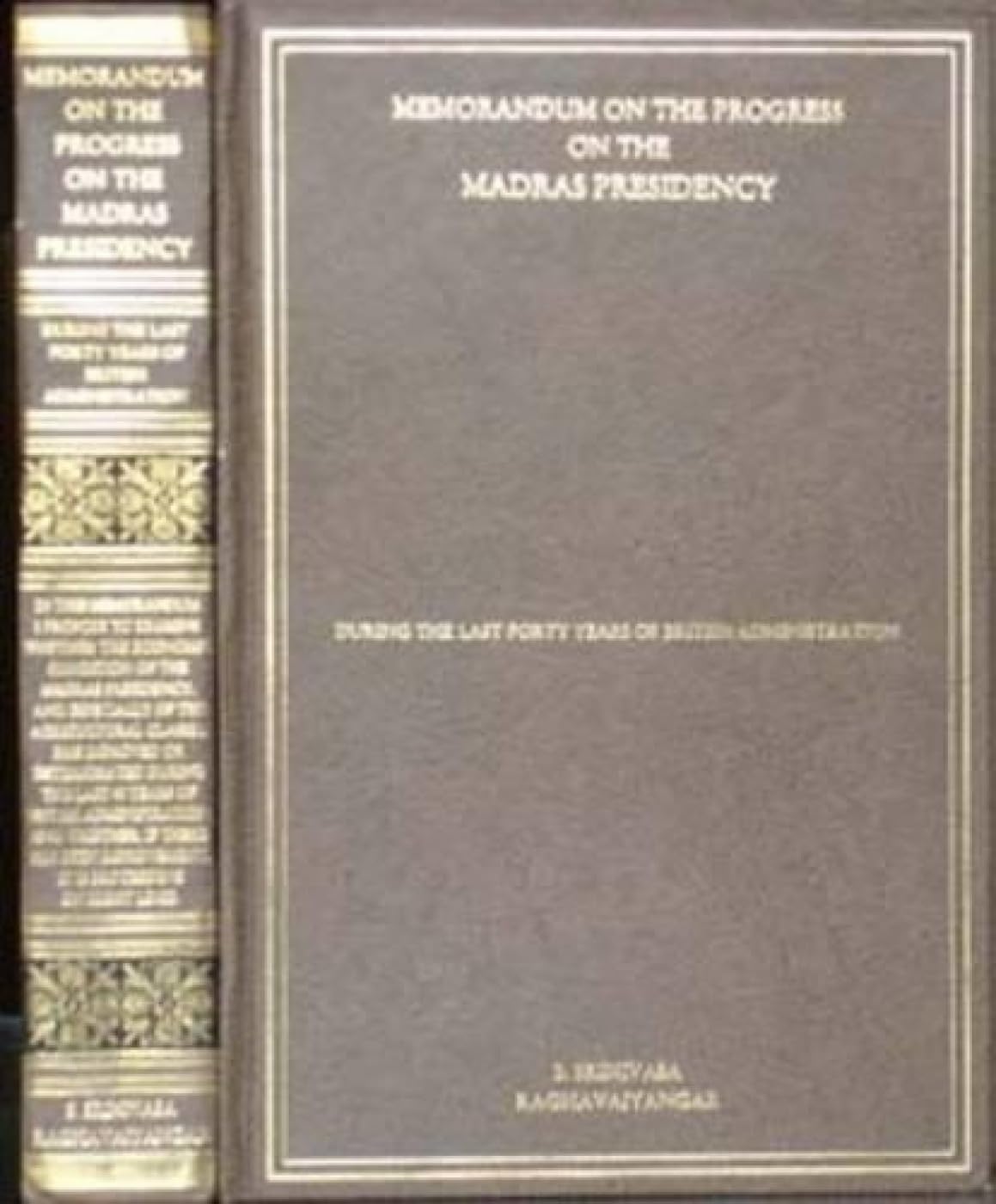 Memorandum on the Progress of the Madras Presidency During the Last Forty Years of the British Administration Politics & History