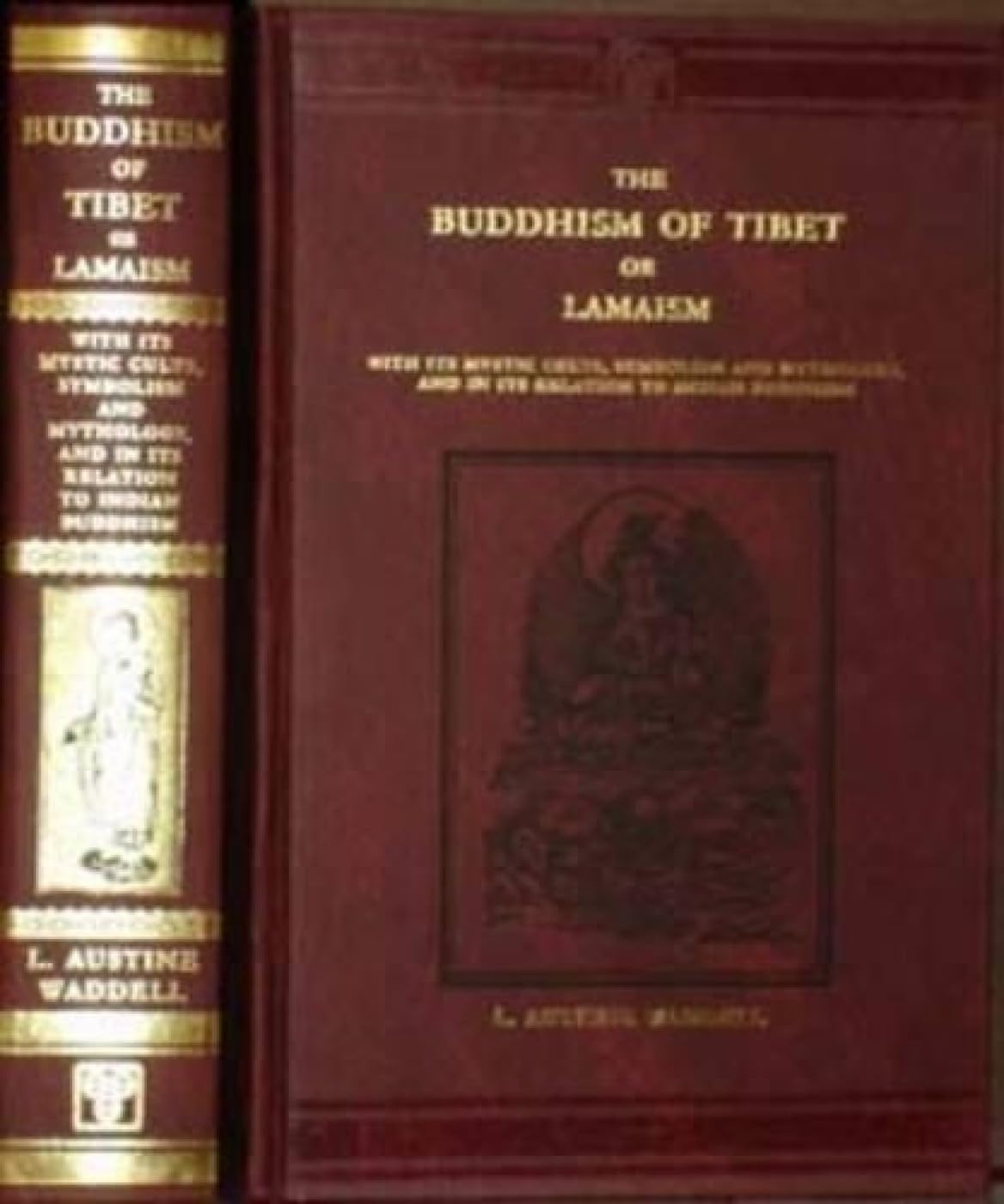 Buddhism of Tibet, or Lamaism: With its Mystic Cults, Symbolism and Mythology Religion & Esotericism