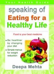Speaking of Eating for a Healthy Life: For Calorie-Conscious People Health, Nutrition & Fitness