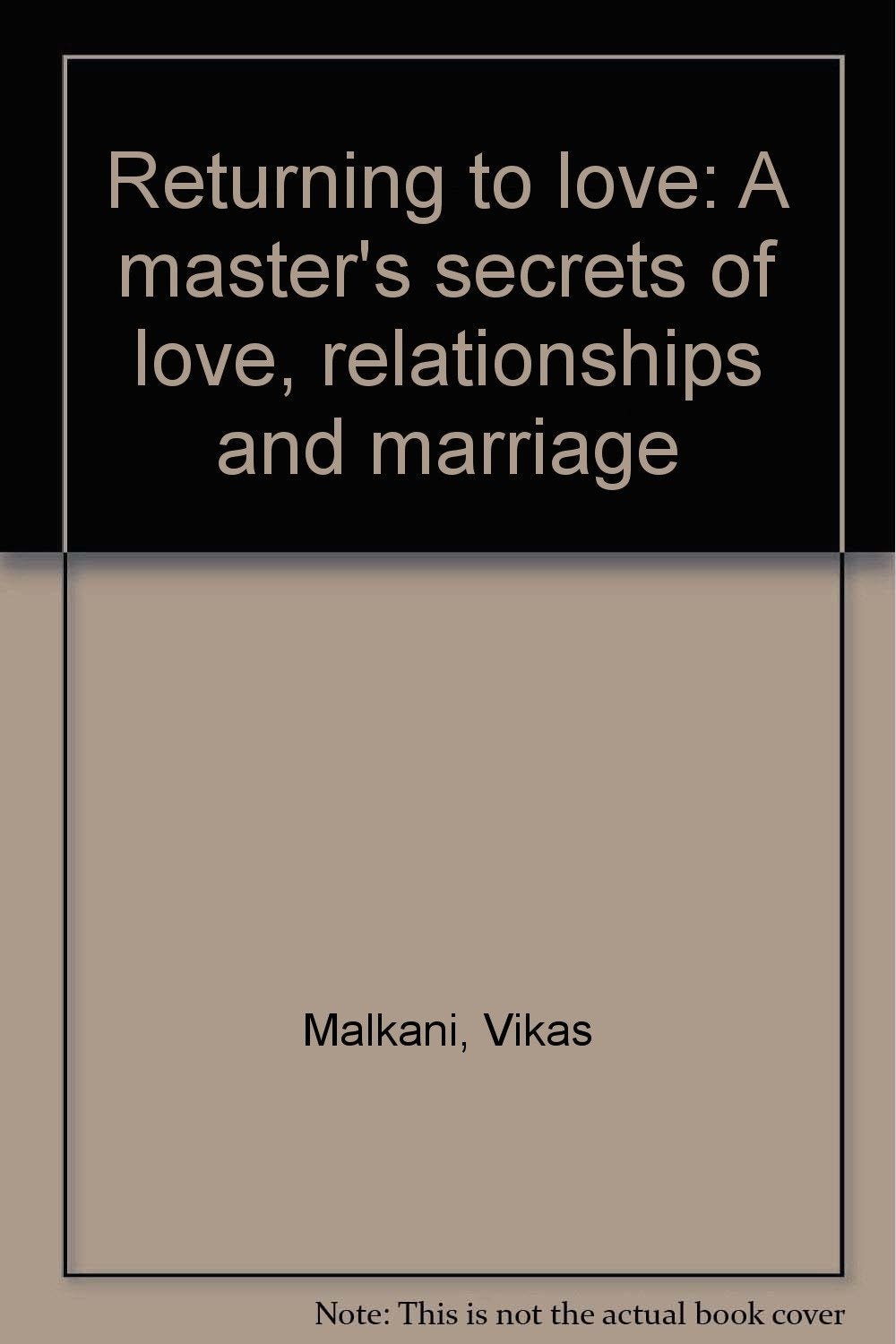 Returning to love: A master's secrets of love, rel book