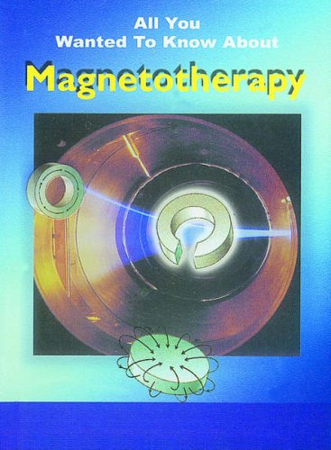 Magnetotherapy (All You Wanted to Know About S.) Parents & Children