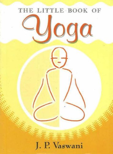 The Little Book of Yoga (All You Wanted to Know About S.) Health, Nutrition & Fitness