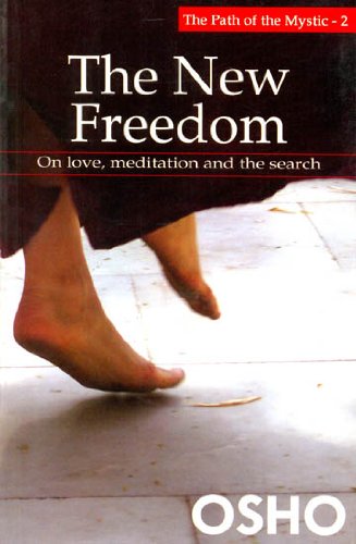 The New Freedom (On Love, Meditation And The Search) Osho book