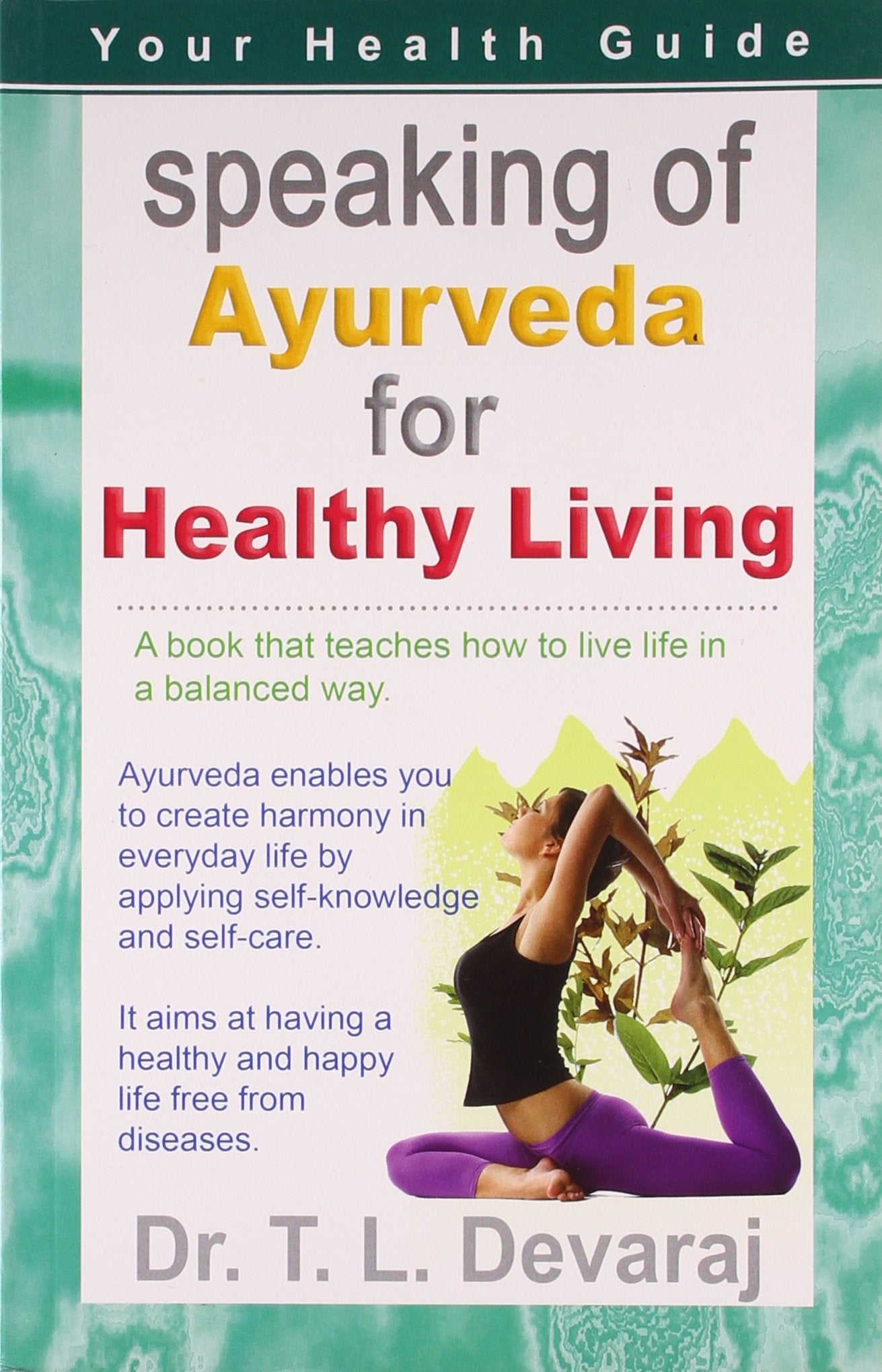 Speaking Of Ayurveda For Healthy Living Medicine
