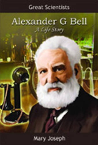 Alexander Graham Bell: A Life Story Non-fiction