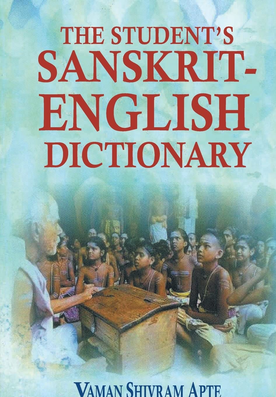 The Student's Sanskrit-English Dictionary: Containing Appendices on Sanskrit Prosody and Important Literary and Geographical Names in the Ancient Hist Social Sciences