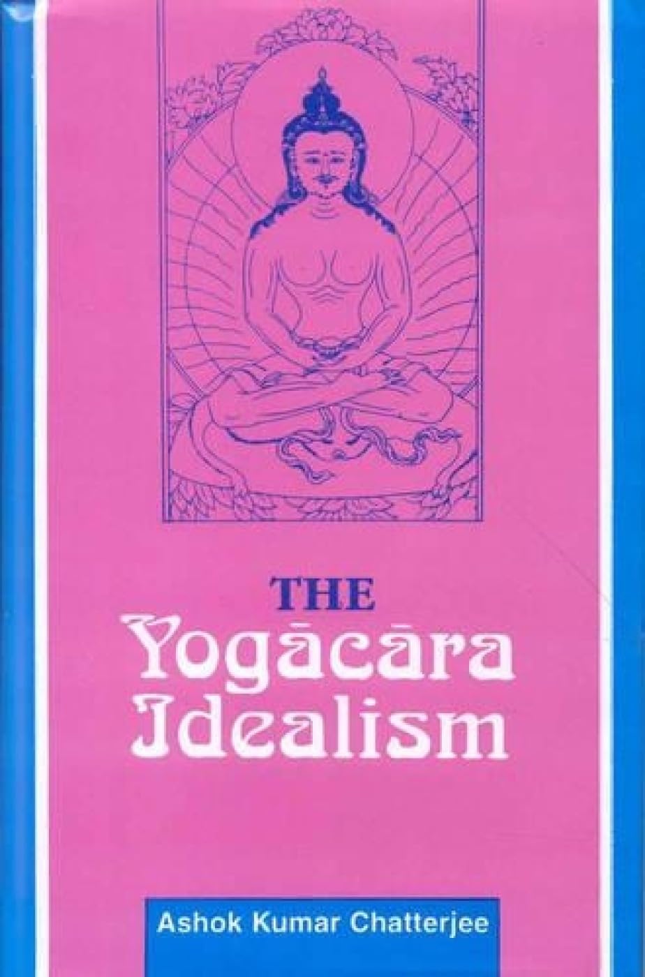 The Yogacara Idealism Lifestyle Books
