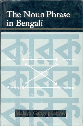 The Noun Phrase in Bengali: Assignment of Role and the Karaka Theory book
