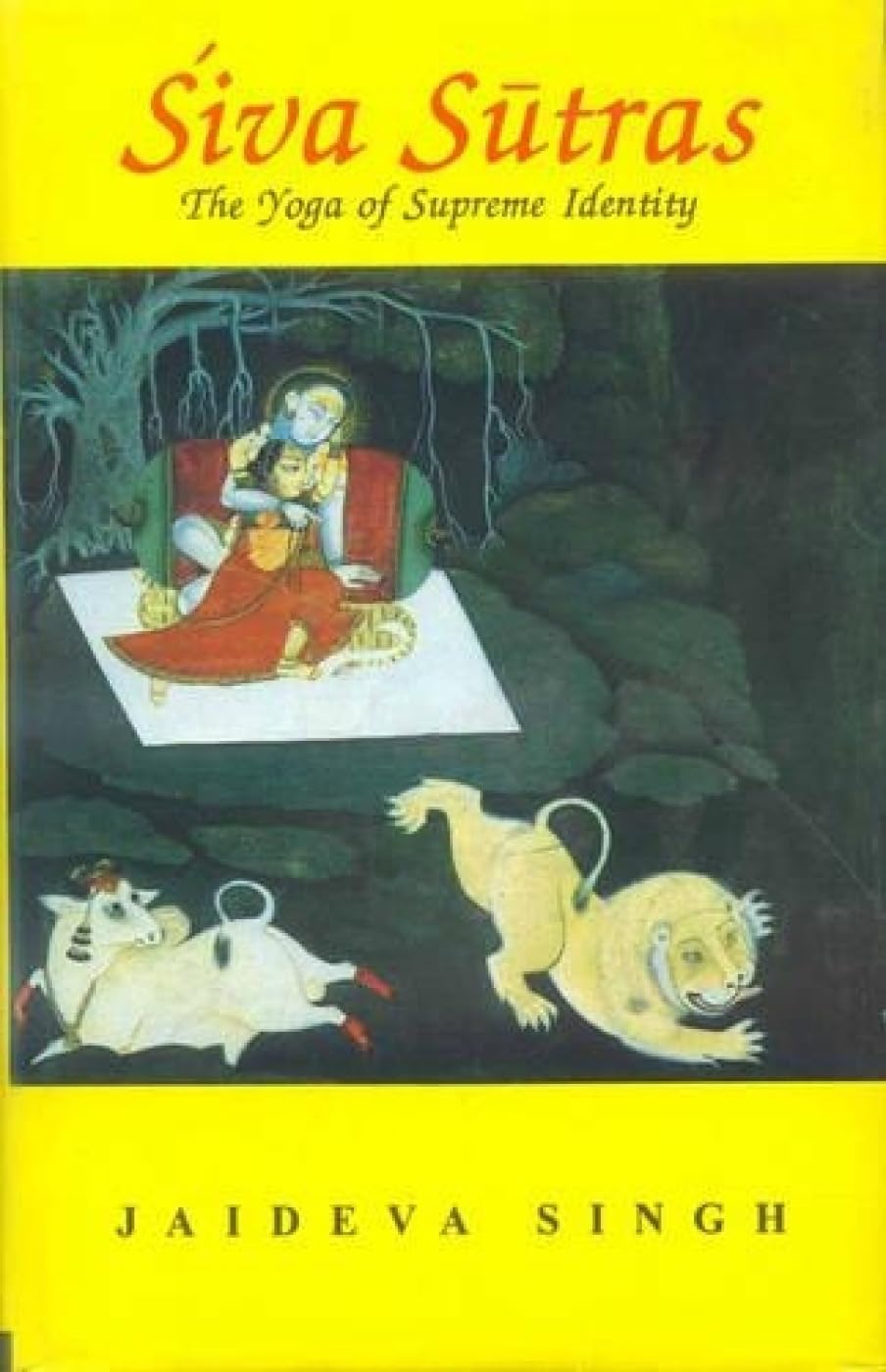 Siva Sutras: The Yoga of Supreme Identity book