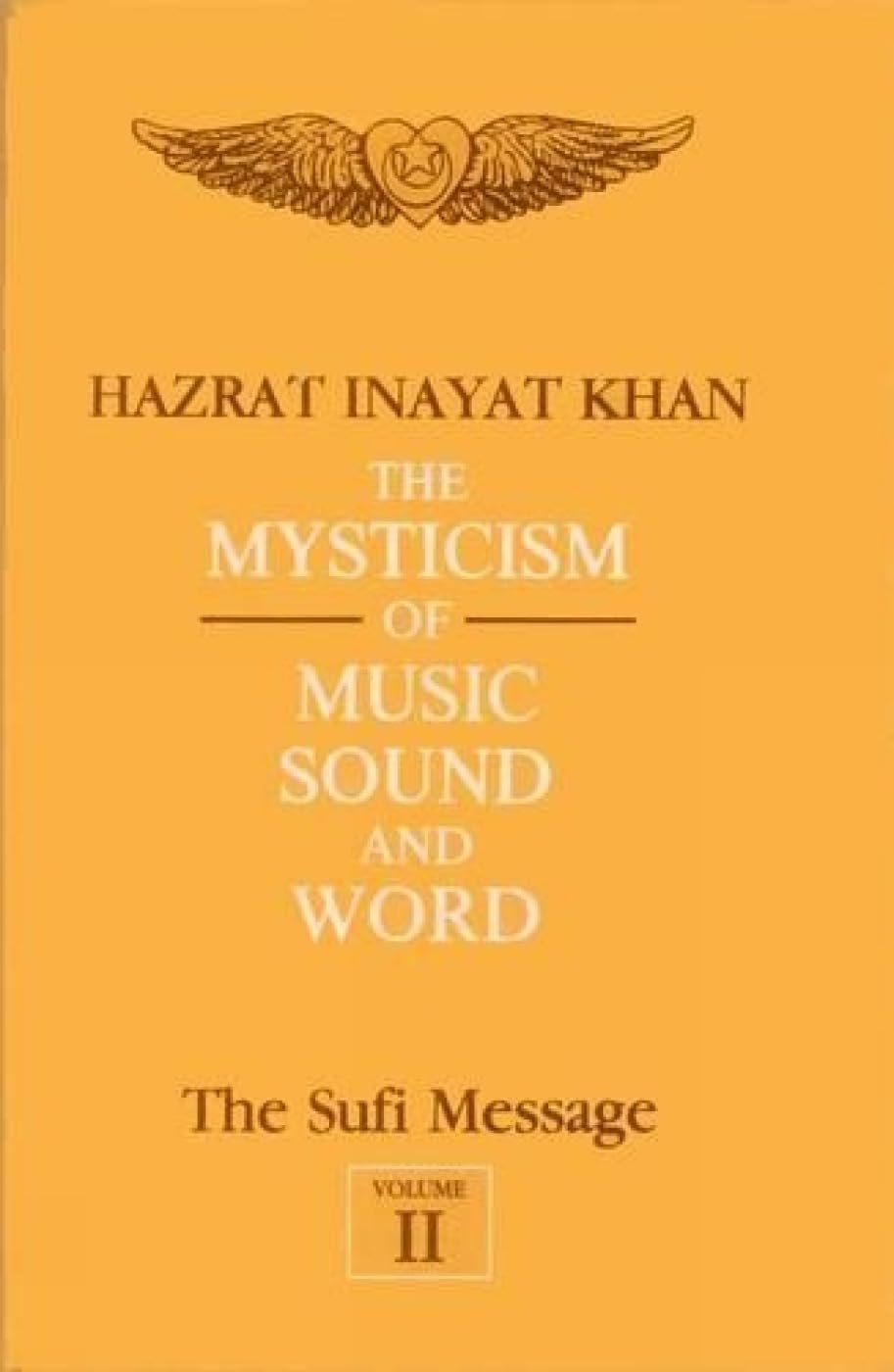 The Sufi Message: Mysticism of Music, Sound and Word V. 2 Philosophy