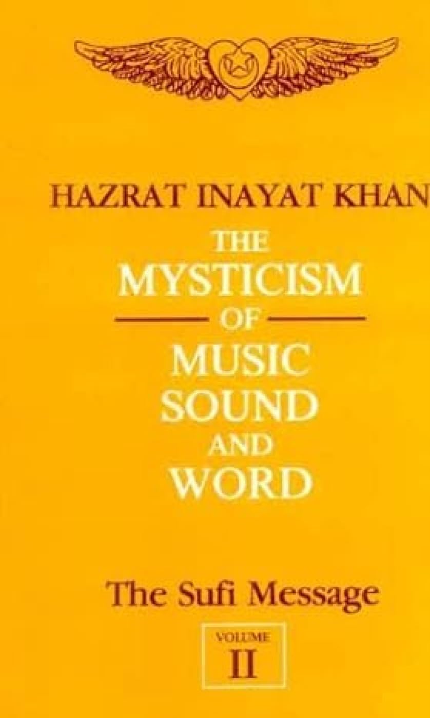 The Sufi Message: Mysticism of Music, Sound and Word v. 2 Philosophy