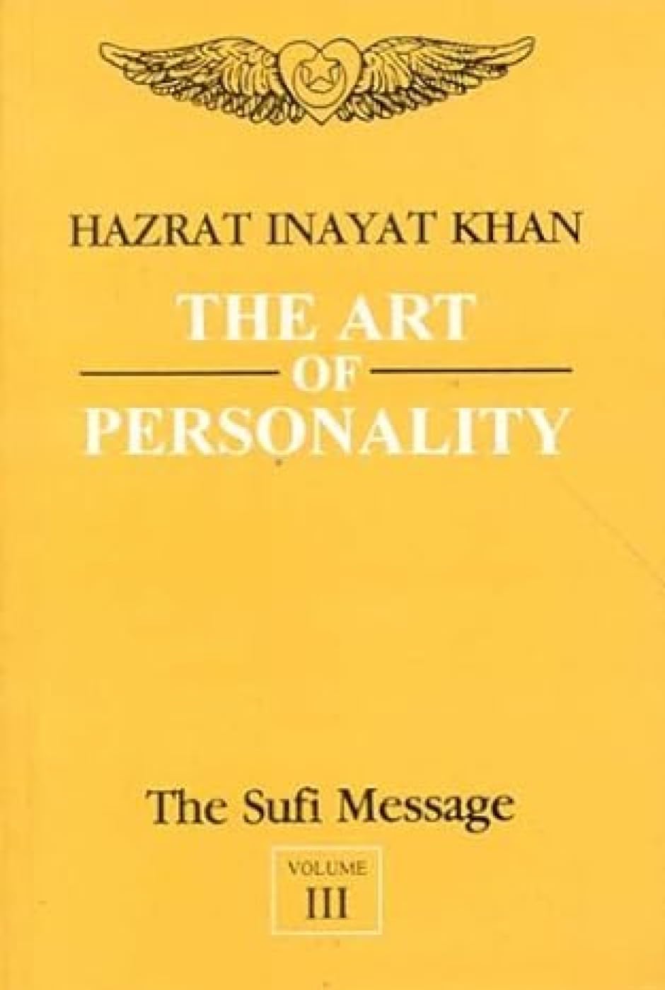 The Sufi Message: Art of Personality: Vol 3 Religion & Esotericism