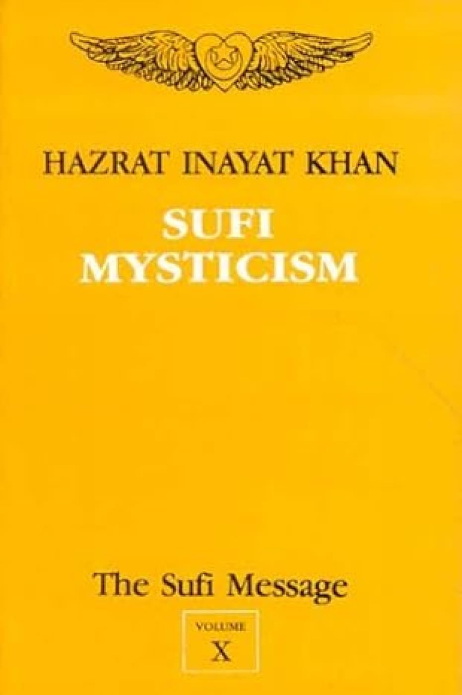 The Sufi Message: Sufi Mysticism v. 10 Religion & Esotericism