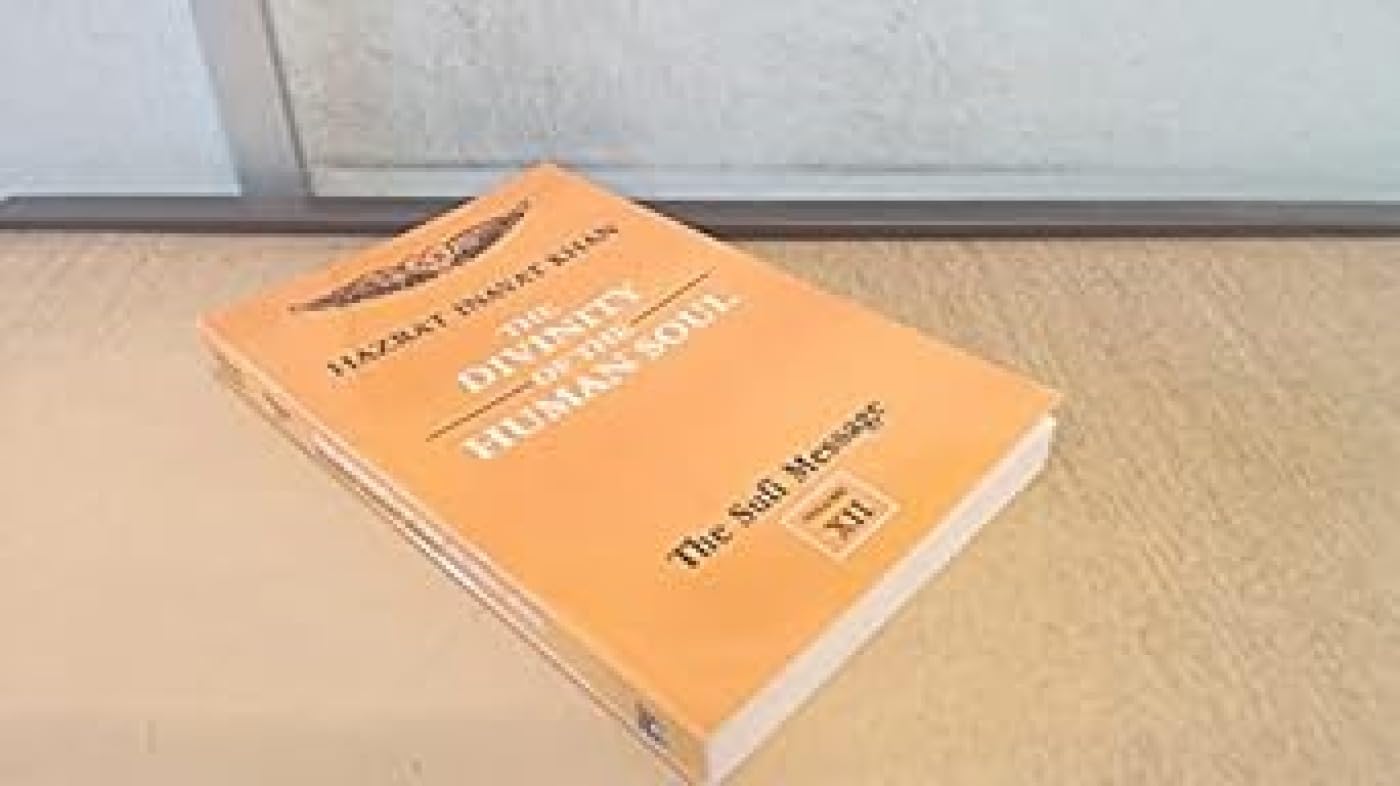The Sufi Message: The Divinity of the Human Soul Volume 12 book
