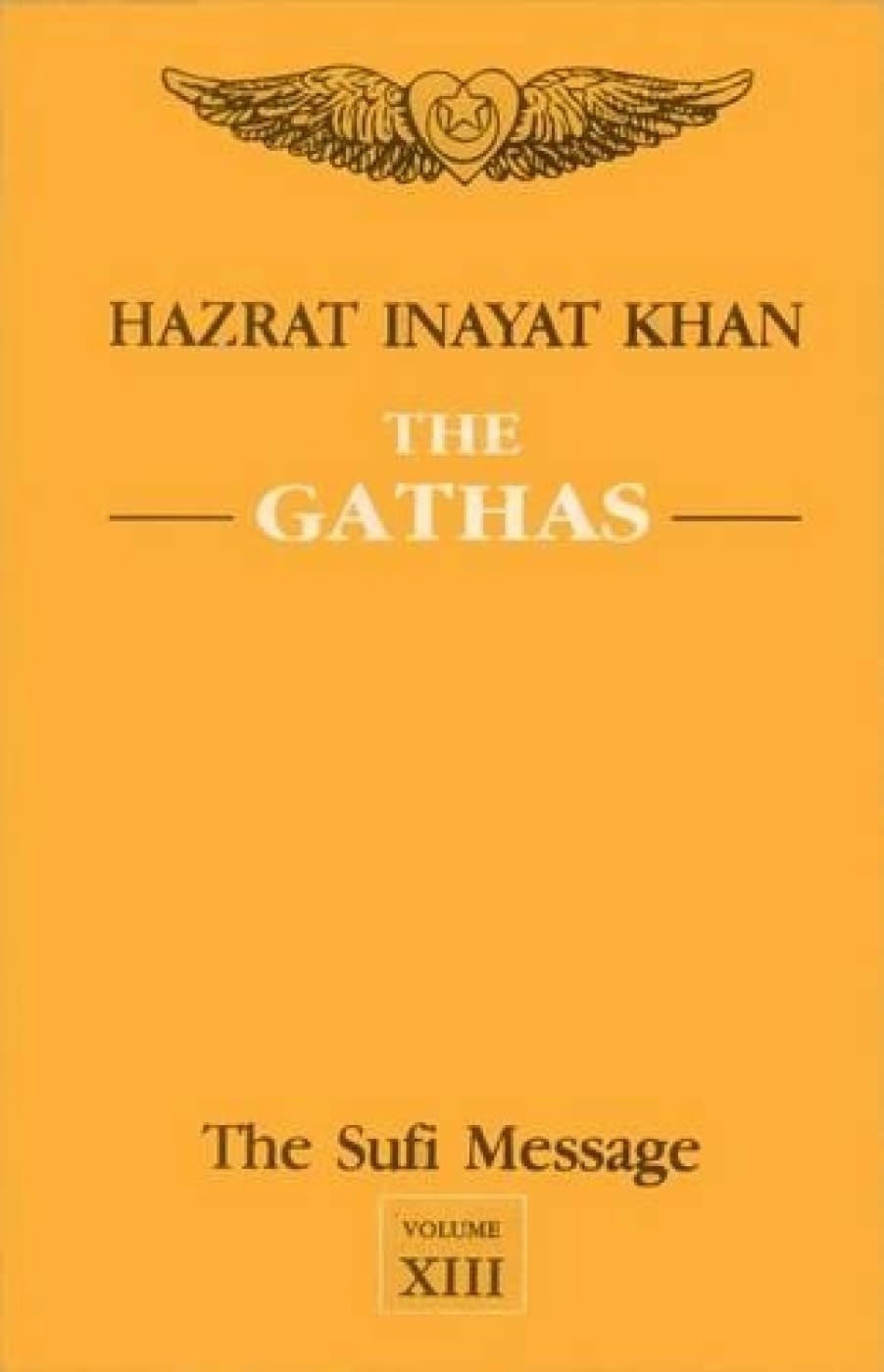 The Sufi Message: Gathas v. 13 Philosophy