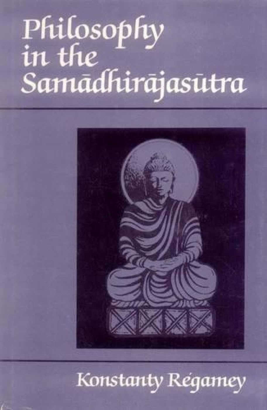 Regamey, K: Philosophy in the "Samadhi-Rajasutra" book