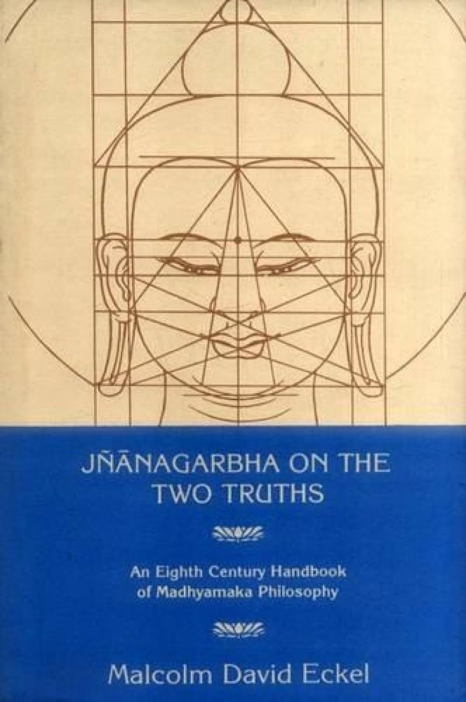 Jnanagarbha on the Two Truths: An Eight Century Handbook of Madhyamaka Philososphy Religion & Esotericism
