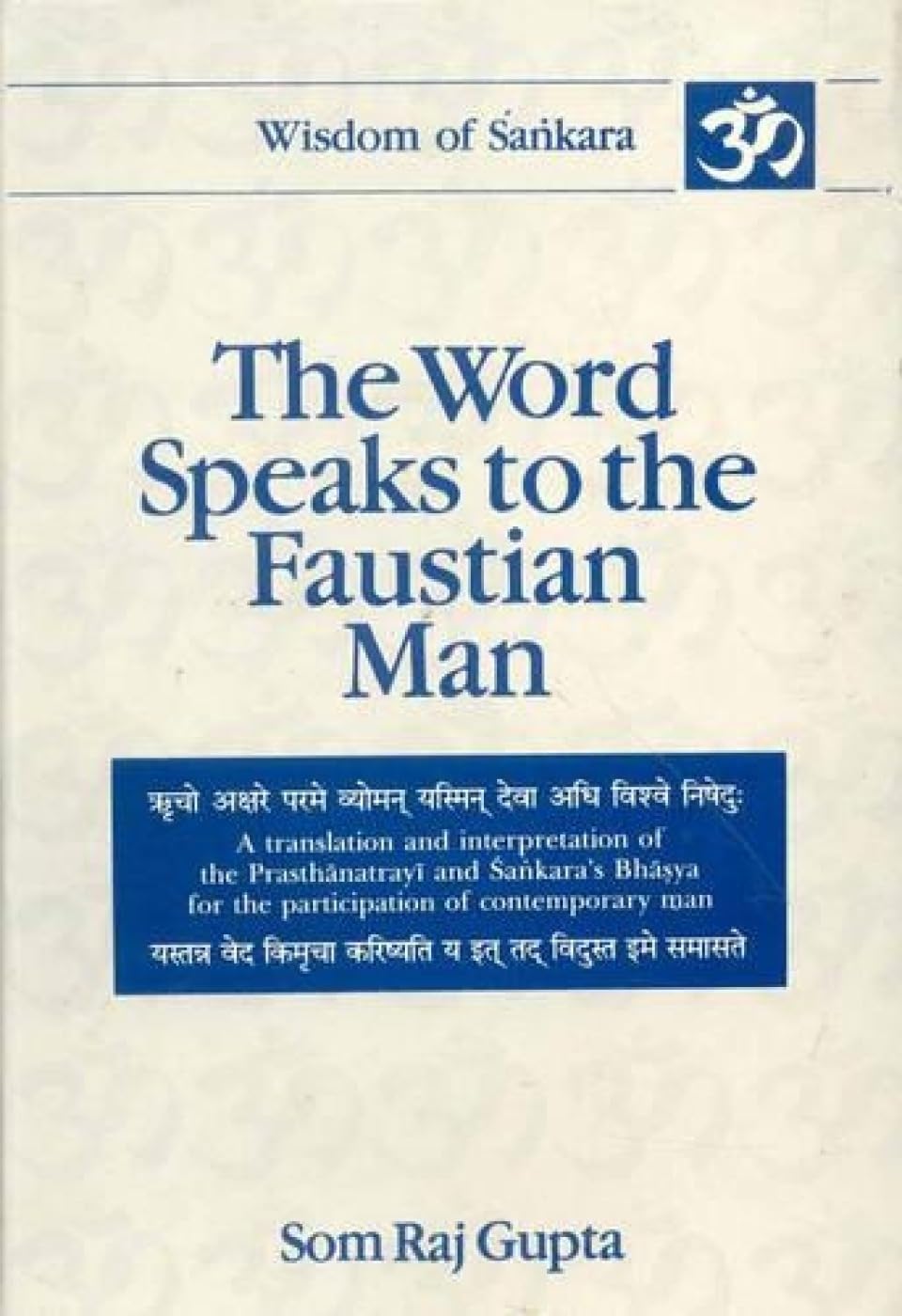 World Speaks to the Faustian Man (Wisdom of Sankara series, v. 4) Philosophy