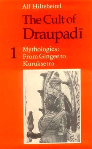 The Cult of Draupadi (Vol. 1): Mythologies: From Gingee to Kuruksetra Books