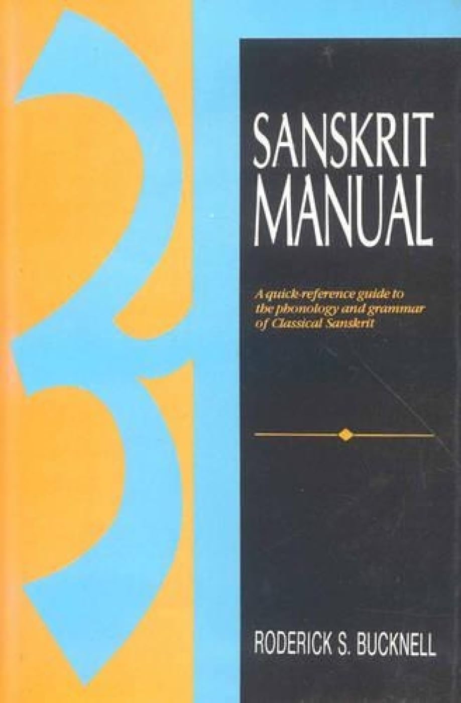 Sanskrit Manual: A Quick-Reference Guide to the Phonology and Grammar of Classical Sanskrit Social Sciences