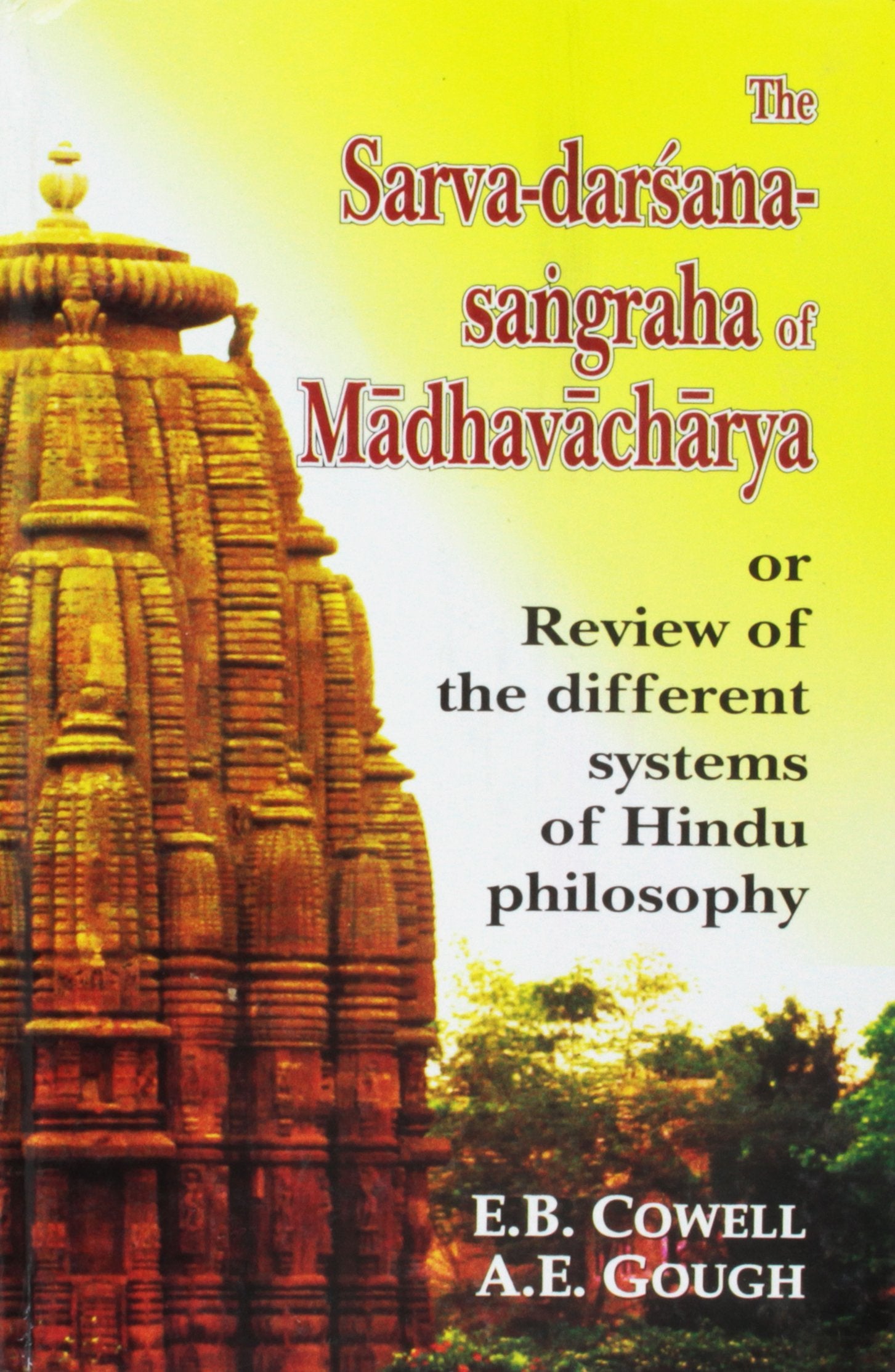 Sarva-Darsana-Sangraha: Review of the Different Systems of Hindu Philosophy Philosophy