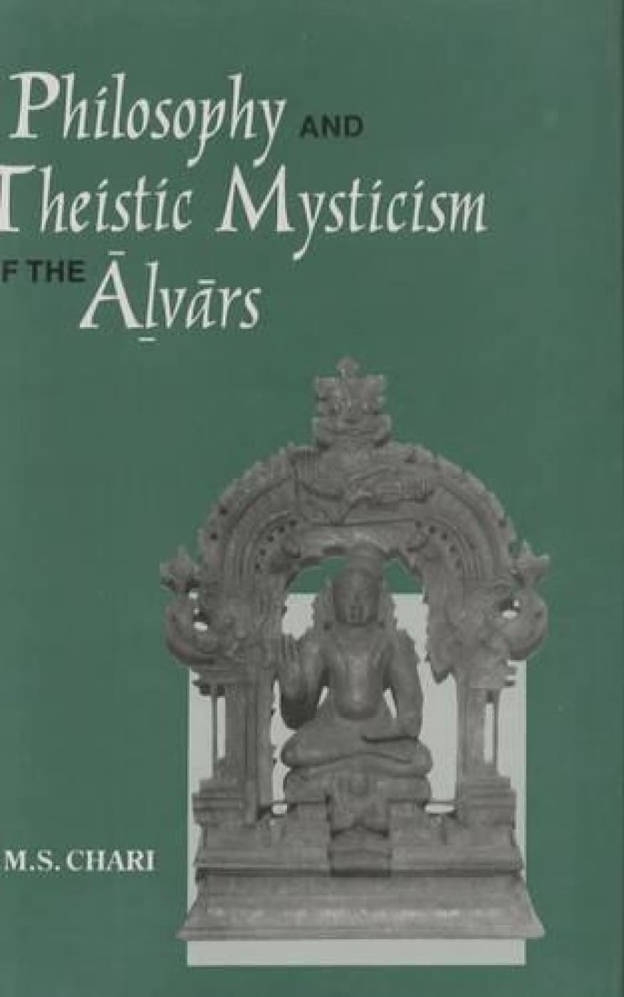 Philosophy and Theistic Mysticism of the Alvars Philosophy
