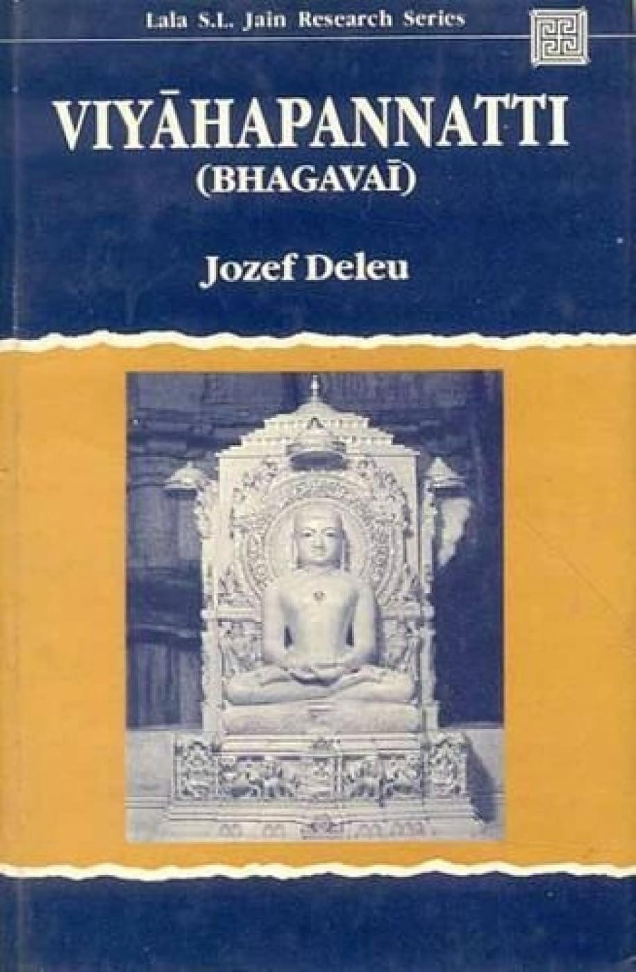 Viyahapannatti Bhagavai: The Fifth Anga of the Jaina Canon (Lala Sunder Lal Jain Research Series, v.10) Religion & Esotericism