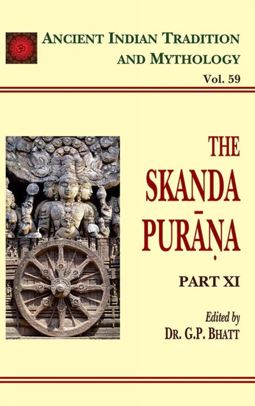 Skanda Purana (Ancient Indian Tradition and Mythology, v. 59, Pt. 11) Religion & Esotericism