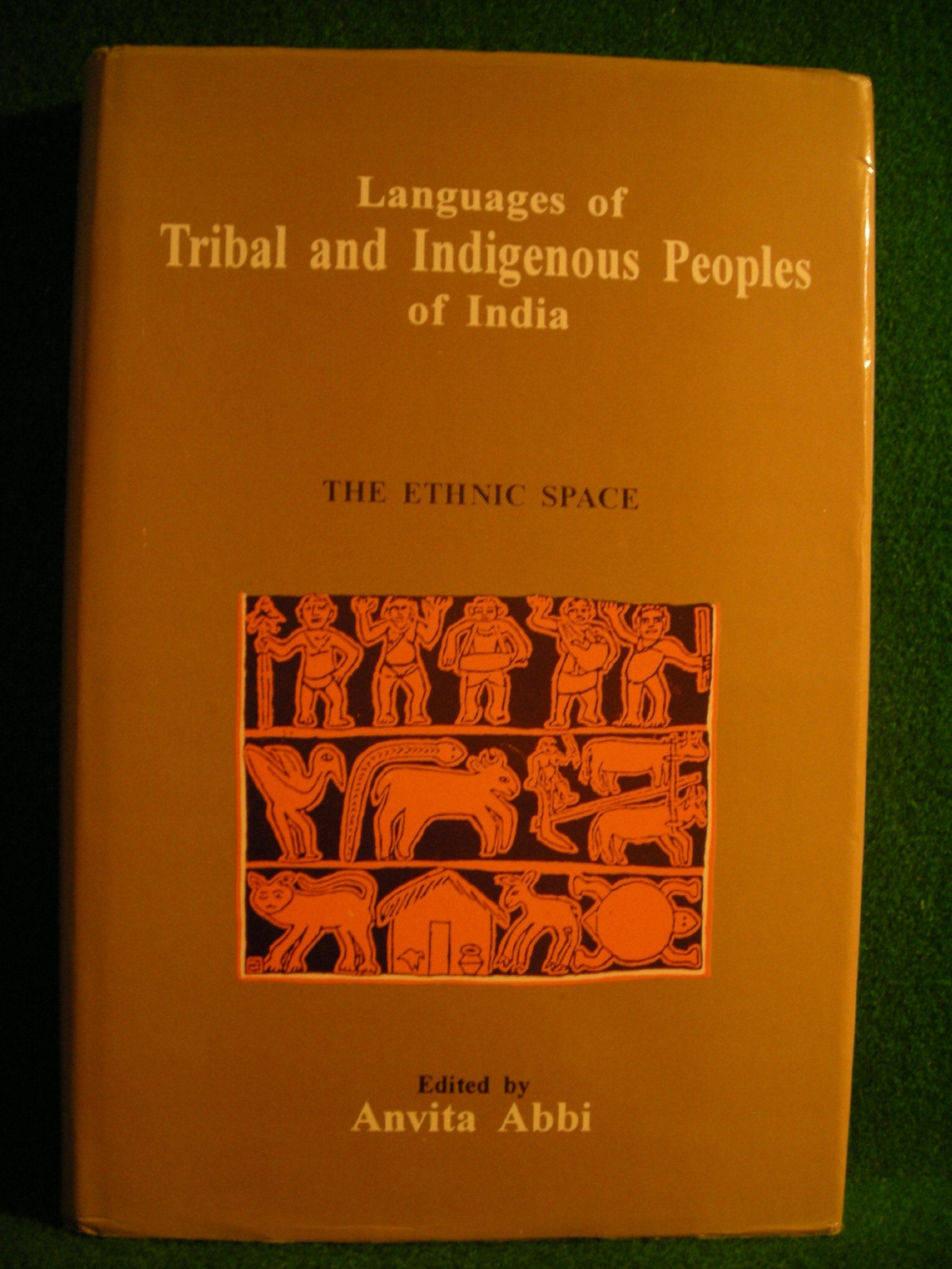 Languages of Tribal and Indigenous Peoples of India: The Ethnic Space (MLBD Series in Linguistics) Social Sciences