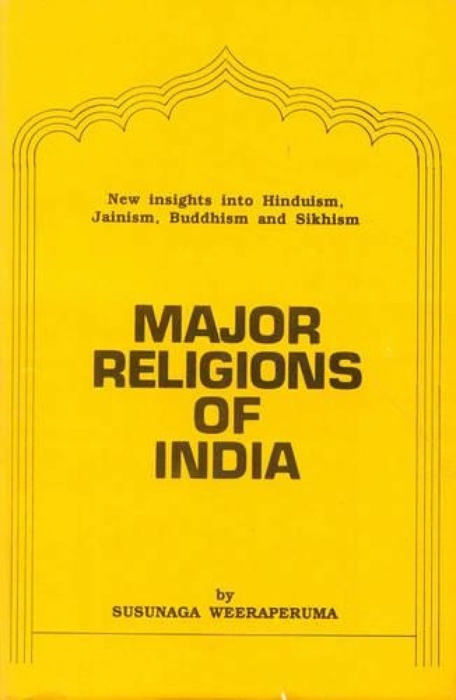 Major Religions of India: New Insights into Hinduism, Jainism, Buddhism and Sikhism Religion & Esotericism