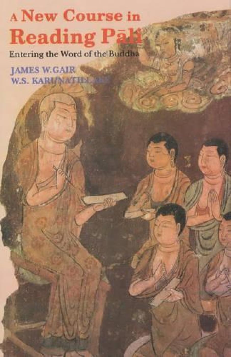 A New Course in Reading Pali: Entering the Word of the Buddha book