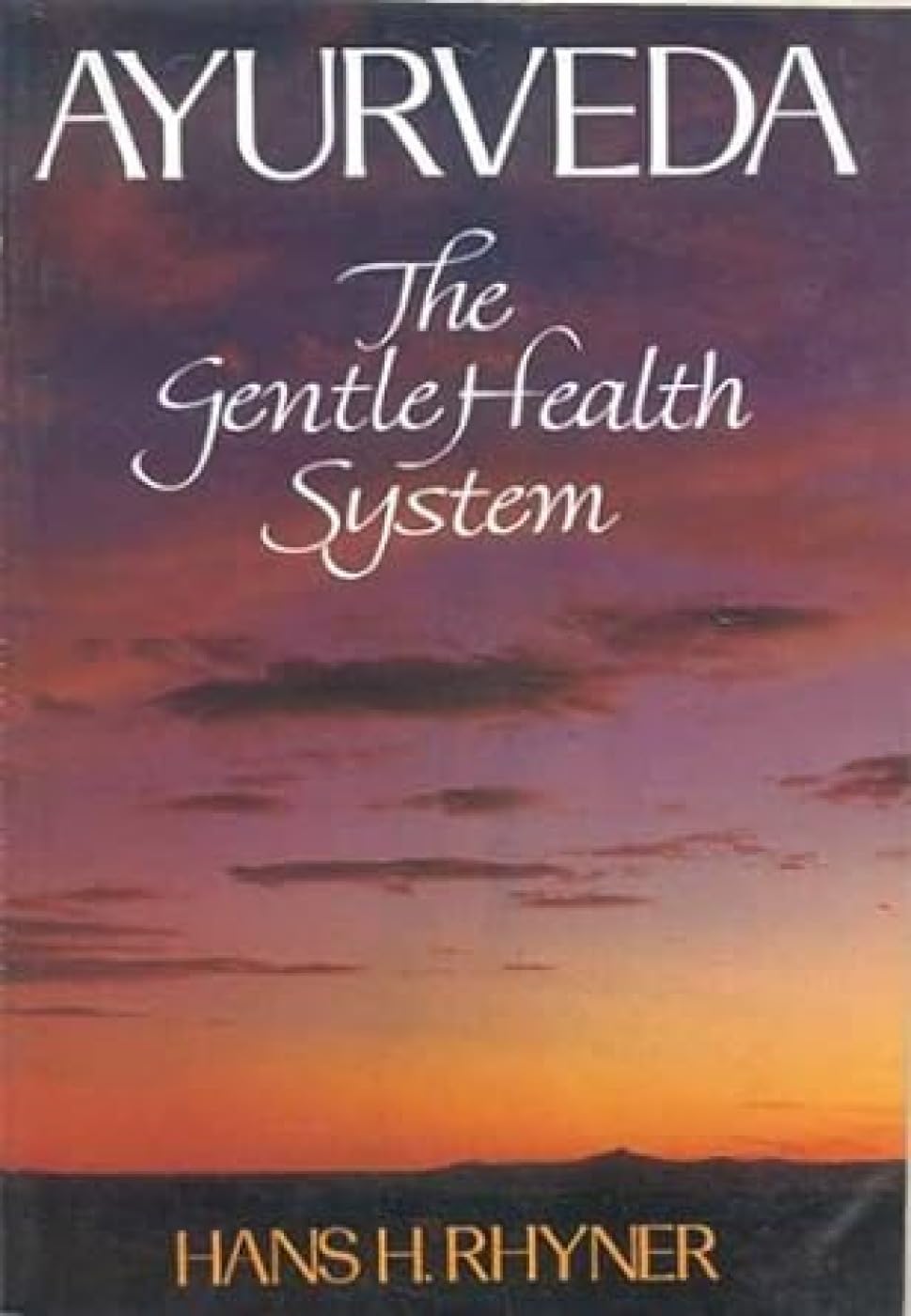 Ayurveda: The Gentle Health System Medicine