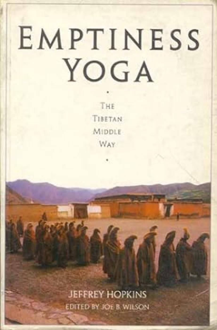 Emptiness Yoga: The Tibetan Middle Way Lifestyle