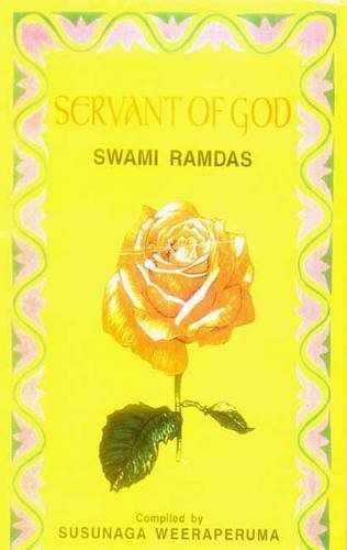 Servant of God: Sayings of a Self Realised Sage Swami Ramdas Religion & Esotericism