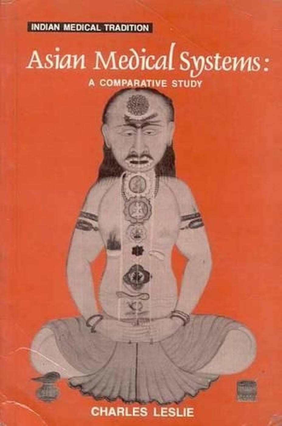 Asian Medical Systems (Indian Medical Tradition S., v.3) Medicine