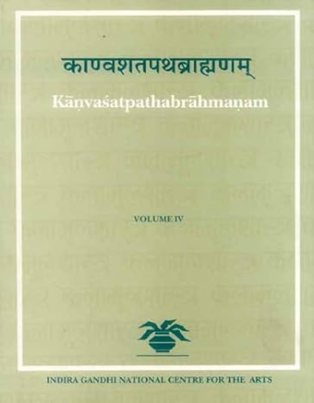 Kanvasatapathabrahmanam: v. 4 (Kalamulasastra S., v. 31) Religion & Esotericism